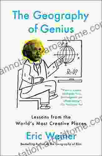 The Geography of Genius: A Search for the World s Most Creative Places from Ancient Athens to Silicon Valley