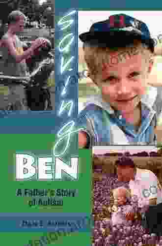 Saving Ben: A Father s Story of Autism (Mayborn Literary Nonfiction Series)