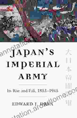 Japan S Imperial Army: Its Rise And Fall (Modern War Studies (Paperback))