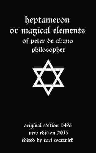 Heptameron or Magical Elements: Of Peter de Abano Philosopher