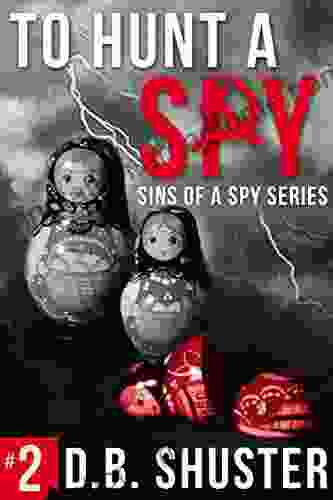 To Hunt A Spy (Sins Of A Spy 2)