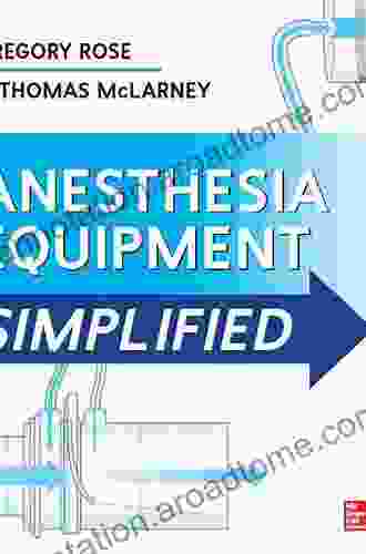 Anesthesia Equipment Simplified Gregory Rose