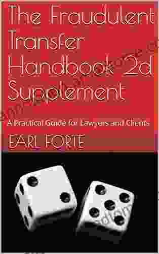 The Fraudulent Transfer Handbook 2d Supplement: A Practical Guide for Lawyers and Clients