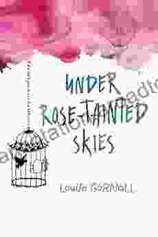 Under Rose Tainted Skies Diane Dulude