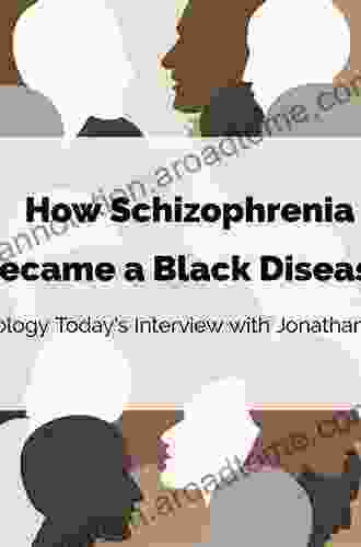 The Protest Psychosis: How Schizophrenia Became a Black Disease