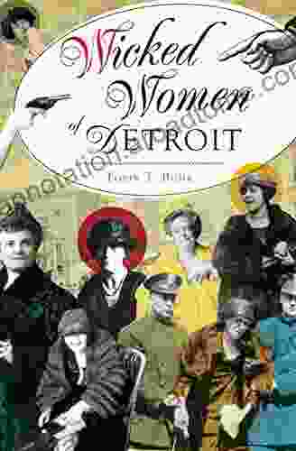 Wicked Women of Detroit Tobin T Buhk