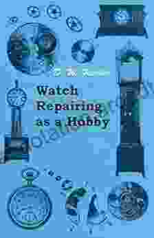 Watch Repairing as a Hobby