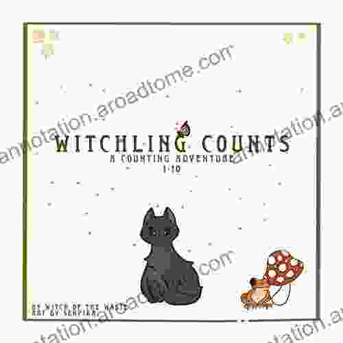 Witchling Counts: A Counting Adventure 1 10