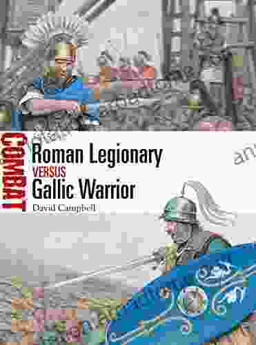 Roman Legionary Vs Gallic Warrior: 58 52 BC (Combat)