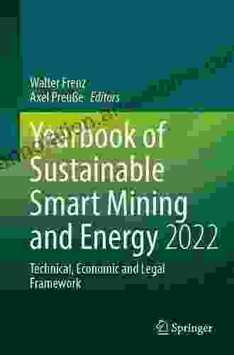 Yearbook of Sustainable Smart Mining and Energy 2024: Technical Economic and Legal Framework (Yearbook of Sustainable Smart Mining and Energy Technical Economic and Legal Framework 1)